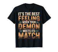 Best Feeling When Your Demon Meets Its Match |- Camiseta