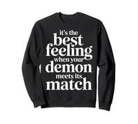 Best Feeling When Your Demon Meets Its Match - Sudadera