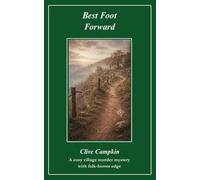 Best Foot Forward: A cosy village murder mystery with folk horror edge (The Hindringham Lodge Mysteries)