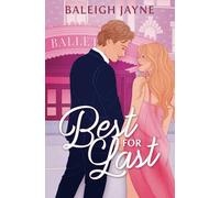 Best for Last (The Cade Siblings Duology)
