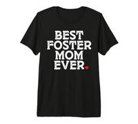 Best Foster Mom Ever Camiseta Premium