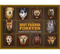 Best Friend Forever: The Greatest Collection of Taxidermy Dogs on Earth