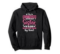 Best Friend Not by Blood But Buy Heart Friendship Sisters Sudadera con Capucha