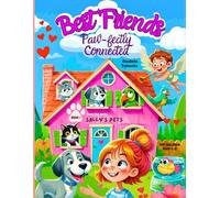 Best Friend Paw-fectly Connected: Cupid, Four Pets, and a House Full of Chaos!: 1 (Sally's Pets)