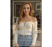 Best Friend: The Dare: Book Seven (The Dare Series)