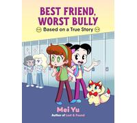Best Friend, Worst Bully: 2 (Lost & Found, 2)