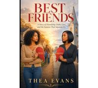 BEST FRIENDS: A Story of Friendship, Faith, Love, and the Seasons That Separate Us
