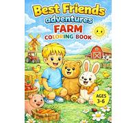 BEST FRIENDS Adventures: FARM COLORING BOOK: A Cute and Simple Coloring Book for Kids Ages 3-6 with Farm Animals, Friendship and Fun