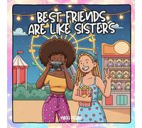 Best Friends Are Like Sisters: A Black Girl Best Friends Coloring Book Celebrating Sisterhood With Full Scenes