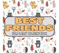 Best Friends Bold & Easy Coloring Book: Cute Best Friends Coloring Book for All Ages | 40 Heartwarming Designs | Single-Sided Pages for Mess-Free Creativity