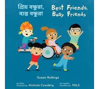 Best Friends, Busy Friends (Bengali Bilingual Edition) (Books4School Editions)