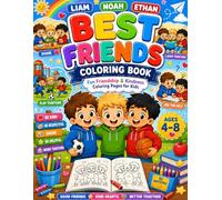 Best Friends Coloring Book for Kids Ages 4-8: Friendship, Kindness, Sharing, Teamwork & Social Skills Coloring Pages for Boys and Girls: Fun SEL ... Skills & Positive Character Building