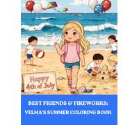 Best Friends & Fireworks: Velma’s Summer Coloring Book (Velma's Sweet Life Adventures Series)