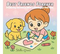Best Friends Forever: A Heartwarming Coloring Adventure With Kids and Their Pets (Sweet Moments: Chibi Pals Coloring Books)