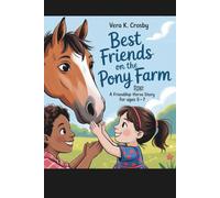Best Friends on the Pony Farm: A Friendship Horse Story for Ages 5-7