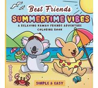 Best Friends Summertime Vibes: A Relaxing Kawaii Pals Adventure Coloring Book