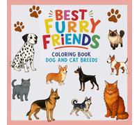 BEST FURRY FRIENDS Coloring Book: Dog and Cat Breeds: Coloring Book for Kids and Adults with 30 Dog Breeds and 10 Cat Breeds - Bold Simple Outlines, Single-Sided Pages