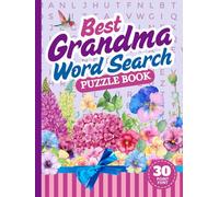 Best Grandma Word Search Puzzle Book: Hardcover / 30 Font / Extra Large Print / Jumbo Letters To Read / 50 Themed Puzzles / 900 Terms You Can Find / Adults - Elderly Senior Citizen