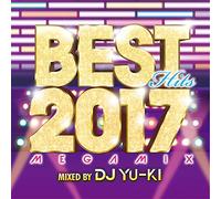 BEST HITS 2017 Megamix mixed by DJ YU-KI