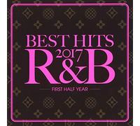 BEST HITS 2017 R&B -First Half Year-