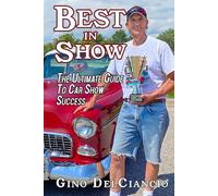 Best In Show: The Ultimate Guide to Car Show Success