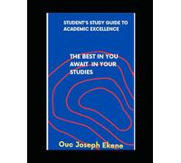 Best in you awaits in your studies: Students study Guide for academic excellence