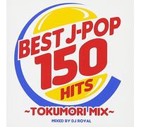 BEST J-POP 150 ~TOKUMORI MIX~Mixed by DJ ROYAL