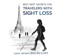 Best Kept Secrets for Travelers With Sight Loss