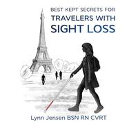 Best Kept Secrets for Travelers with Sight Loss: Large Print Edition