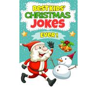 Best Kids' Christmas Jokes Ever!: A Funny and Interactive Christmas Joke Book for Kids and Family | Christmas stocking stuffers.