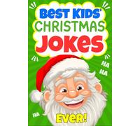 Best Kids' Christmas Jokes Ever!: A Funny Christmas Joke Book for Kids and Family | Stocking Stuffers For Kids.