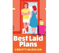 Best Laid Plans: The sizzling forced proximity romance from Christy McKellen for 2025