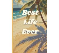 Best Life Ever: 120-Page Ruled Journal - Tropical Palm Design