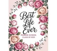 Best Life Ever JW Notebook for Pioneer School: Jehovah’s Witnesses Inspirational Journal | College Ruled, 120 Pages with Beautiful Roses Cover