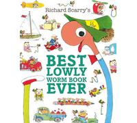 Best Lowly Worm Book Ever: A jam-packed classic illustrated children’s adventure through the wonderful world of Richard Scarry.