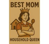 Best Mom Household Queen | A5 Grid Notebook - 120 Pages - Elegant Cream Edition: Perfect Gift for Moms Who Rule the Home for Mother’s Day, Birthdays, Christmas & Special Occasions