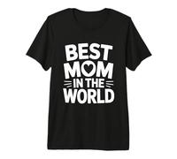Best Mom In The World Camiseta Premium