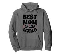 Best Mom In The World Cute Lovely Saying For Mothers Women's Sudadera con Capucha