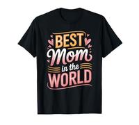 Best Mom In The World Hand Lettered Corazón Día De La Madre Camiseta