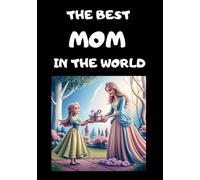 Best Mom in the world, Personalized Squared Grid Notebook, 100-sheet, 200 pages, format A5, glossy cover, Mother's Day: Cute and Practical Gift for Your Mom