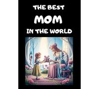 Best Mom in the world, Personalized Squared Grid Notebook, 100-sheet, 200 pages, format A5, glossy cover: Cute and Practical Gift for Mother's Day