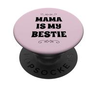 Best Mom Moms Mama is my Bestie - Best Friend Mother's Day PopSockets PopGrip Adhesivo