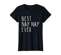 Best Nay-Nay Ever Family Cute Funny NayNay Camiseta