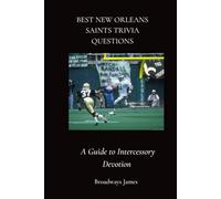 Best New Orleans saints Trivia Questions: A Guide to Intercessory Devotion