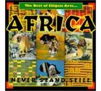 Best of Africa Never Stand Still - Best of Africa