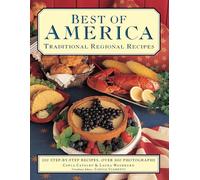 Best of America: Traditional Regional Recipes: The American Family Cooking Library: 200 Step-by-Step Recipes, Over 900 Photographs