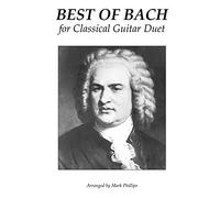 Best of Bach for Classical Guitar Duet (The Bach Collection for Guitar Duet)