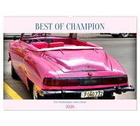 BEST OF CHAMPION - Ein Studebaker oben ohne (Wandkalender 2026 DIN A2 quer), CALVENDO Monatskalender: Der US-Oldtimer Studebaker Champion in Kuba