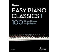 Best of Easy Piano Classics 1: 100 Original Pieces (Best of Classics)