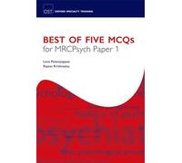 Best of Five Mcqs for Mrcpsych Paper 1 (Oxford Specialty Training) (Oxford Specialty Training: Revision Texts)